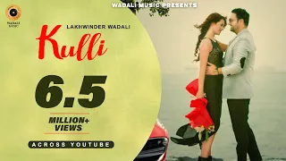 Kulli Lakhwinder WadaliSong Download